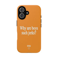 Boys Are Jerks Protective Phone Case