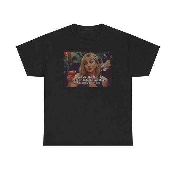 Copy of Samantha Jones PR Exec SATC Heavy Cotton Tee