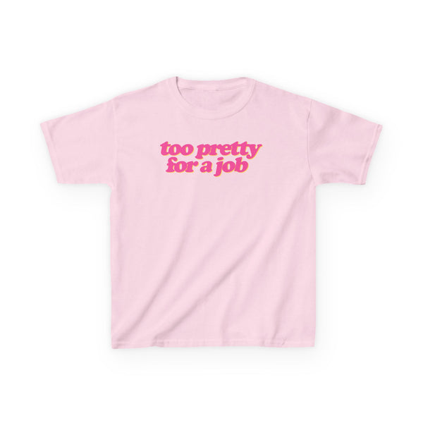 Too Pretty For A Job Baby Tee