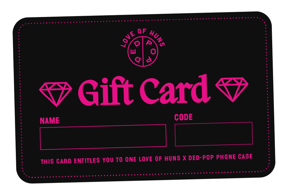Love of Huns X Ded-Pop Gift Card