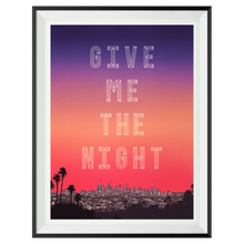 Give Me The Night Print