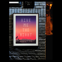 Give Me The Night Print